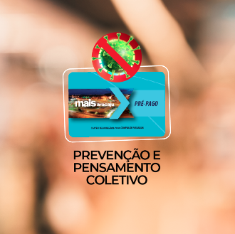 Mais Aracaju Pré-pago: Prevenção e pensamento coletivo