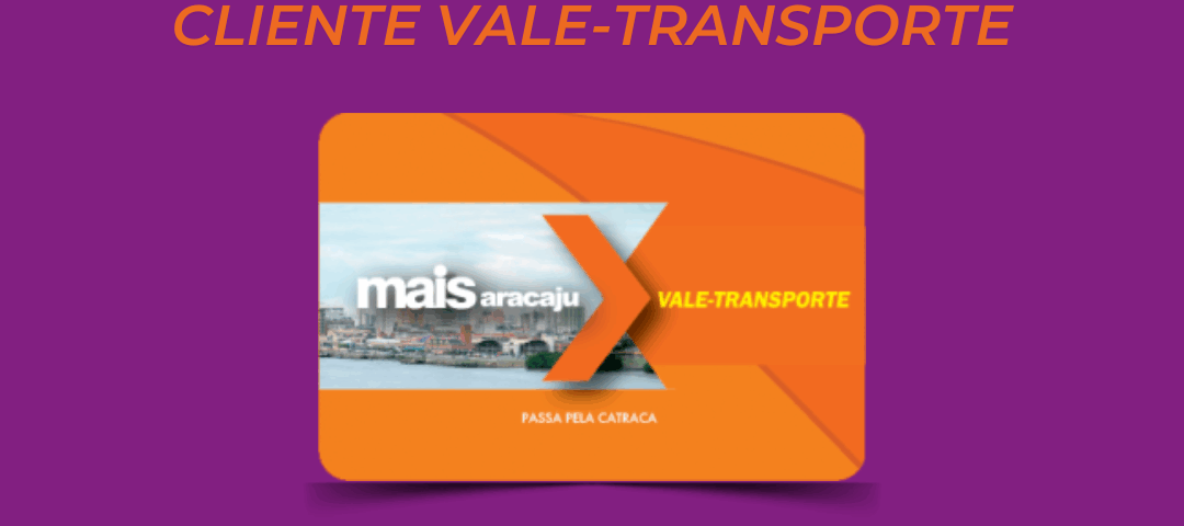 Sobre fundo roxo, destaque para título em letras brancas e laranja "Comunicado Importante cliente vale-transporte" e abaixo, imagem do cartão Mais Aracaju Vale-transporte