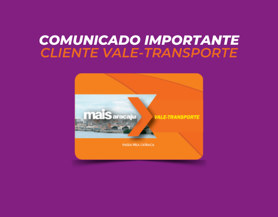 Sobre fundo roxo, destaque para título em letras brancas e laranja "Comunicado Importante cliente vale-transporte" e abaixo, imagem do cartão Mais Aracaju Vale-transporte